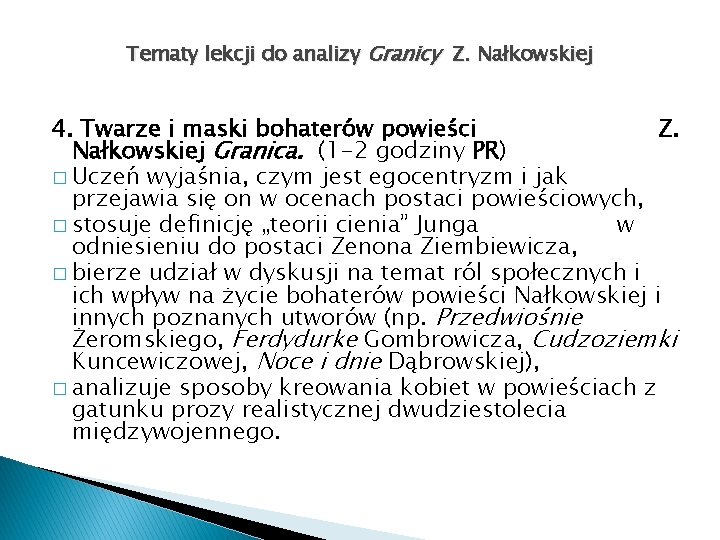 Tematy lekcji do analizy Granicy Z. Nałkowskiej 4. Twarze i maski bohaterów powieści Z.