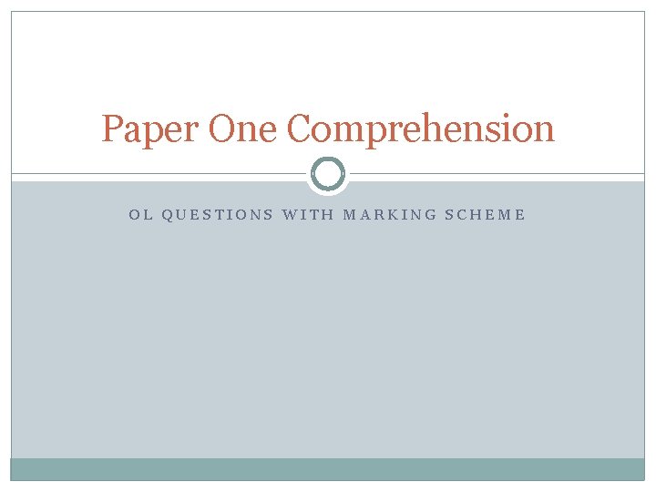 Paper One Comprehension OL QUESTIONS WITH MARKING SCHEME 