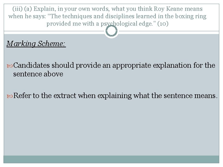 (iii) (a) Explain, in your own words, what you think Roy Keane means when