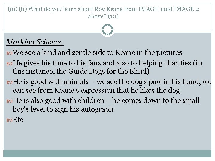 (iii) (b) What do you learn about Roy Keane from IMAGE 1 and IMAGE