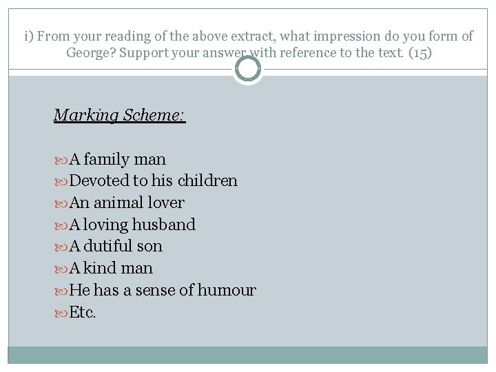 i) From your reading of the above extract, what impression do you form of