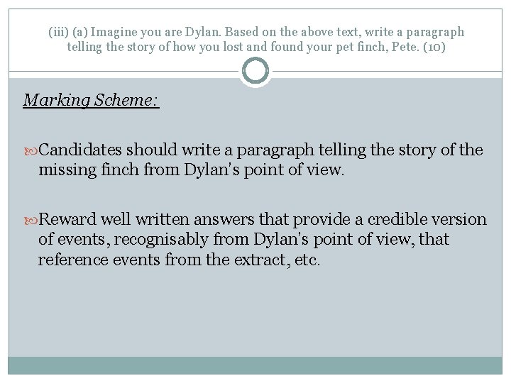 (iii) (a) Imagine you are Dylan. Based on the above text, write a paragraph