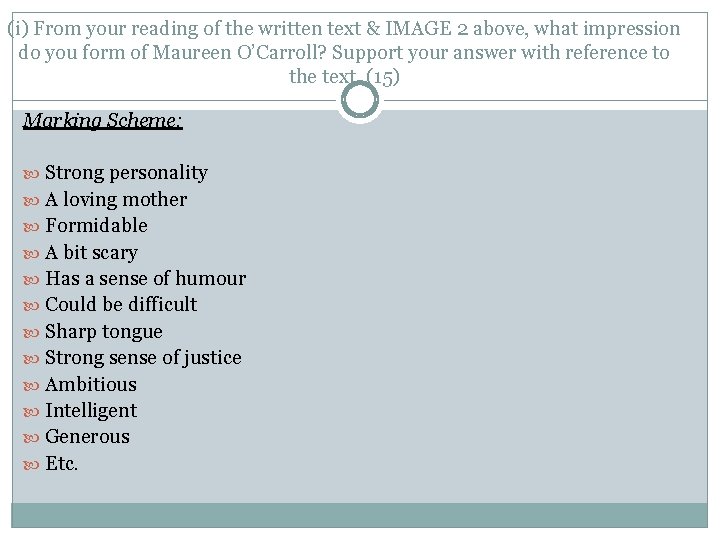 (i) From your reading of the written text & IMAGE 2 above, what impression