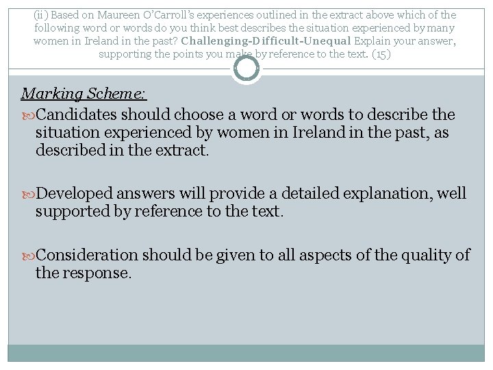 (ii) Based on Maureen O’Carroll’s experiences outlined in the extract above which of the