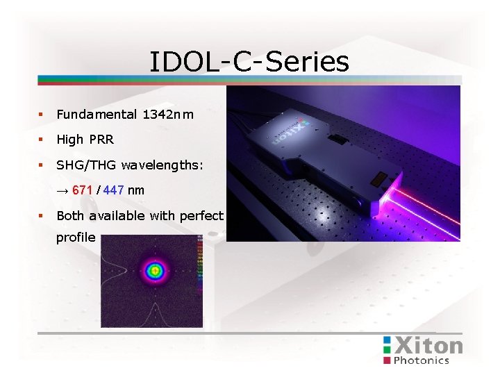 IDOL-C-Series Fundamental 1342 nm High PRR SHG/THG wavelengths: → 671 / 447 nm Both