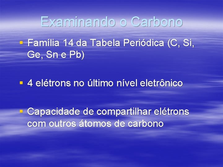 Examinando o Carbono § Família 14 da Tabela Periódica (C, Si, Ge, Sn e