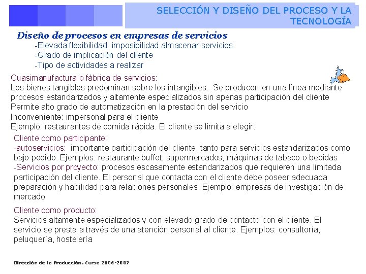 SELECCIÓN Y DISEÑO DEL PROCESO Y LA TECNOLOGÍA Diseño de procesos en empresas de