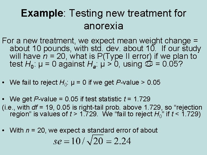 Example: Testing new treatment for anorexia For a new treatment, we expect mean weight