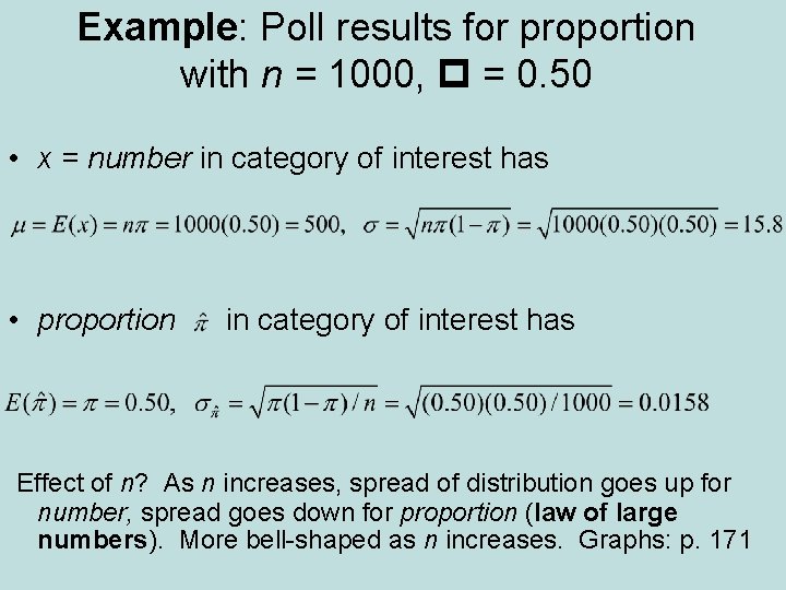 Example: Poll results for proportion with n = 1000, = 0. 50 • x