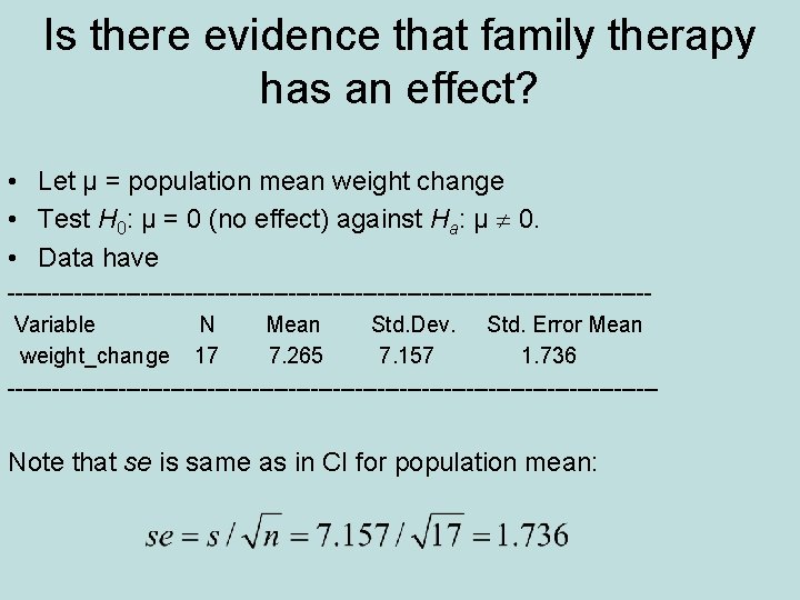 Is there evidence that family therapy has an effect? • Let µ = population