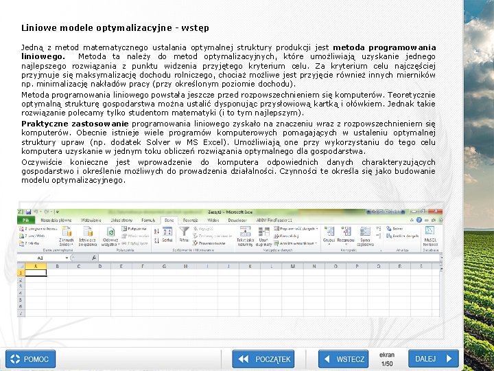 Liniowe modele optymalizacyjne - wstęp Jedną z metod matematycznego ustalania optymalnej struktury produkcji jest