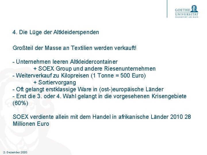 4. Die Lüge der Altkleiderspenden Großteil der Masse an Textilien werden verkauft! - Unternehmen