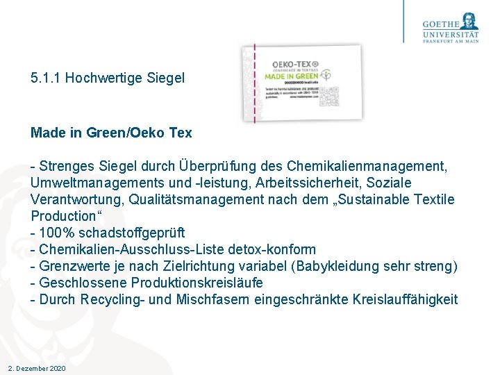 5. 1. 1 Hochwertige Siegel Made in Green/Oeko Tex - Strenges Siegel durch Überprüfung