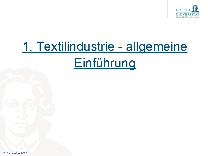 1. Textilindustrie - allgemeine Einführung 2. Dezember 2020 