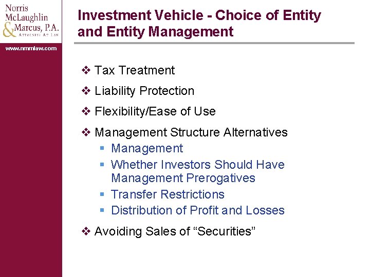 Investment Vehicle - Choice of Entity and Entity Management www. nmmlaw. com v Tax