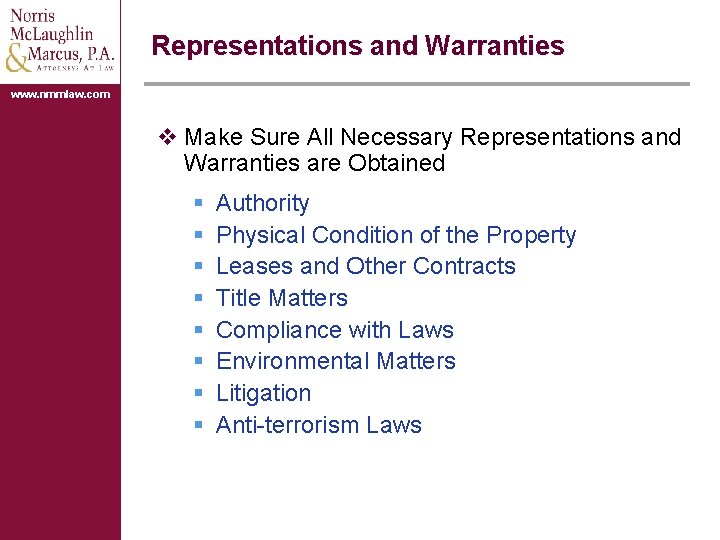 Representations and Warranties www. nmmlaw. com v Make Sure All Necessary Representations and Warranties