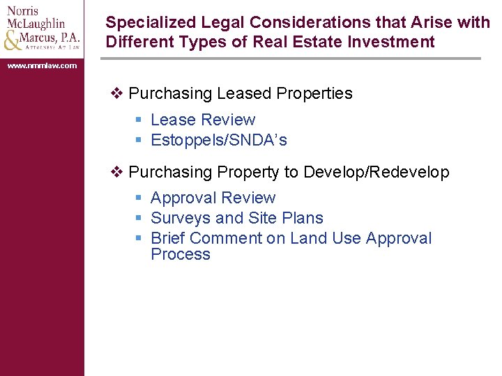 Specialized Legal Considerations that Arise with Different Types of Real Estate Investment www. nmmlaw.