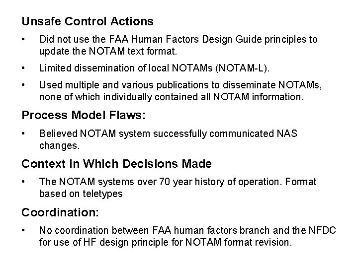 Unsafe Control Actions • Did not use the FAA Human Factors Design Guide principles