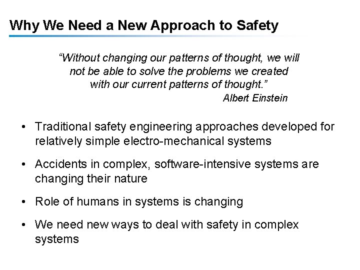 Why We Need a New Approach to Safety “Without changing our patterns of thought,