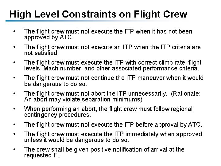 High Level Constraints on Flight Crew • The flight crew must not execute the