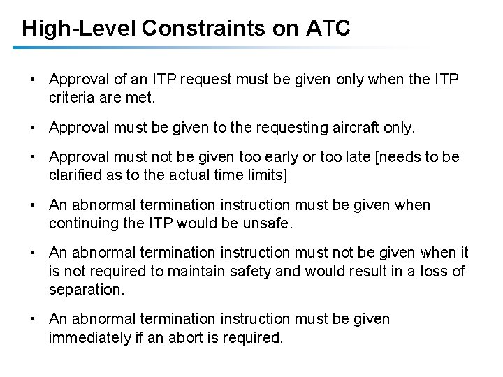 High-Level Constraints on ATC • Approval of an ITP request must be given only