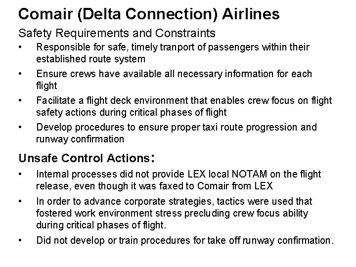 Comair (Delta Connection) Airlines Safety Requirements and Constraints • • Responsible for safe, timely