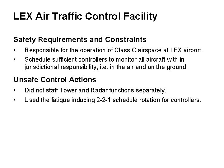 LEX Air Traffic Control Facility Safety Requirements and Constraints • Responsible for the operation