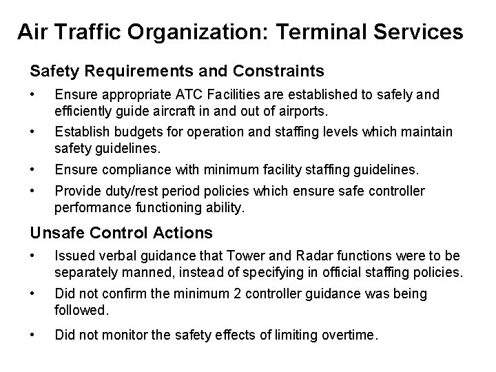 Air Traffic Organization: Terminal Services Safety Requirements and Constraints • Ensure appropriate ATC Facilities