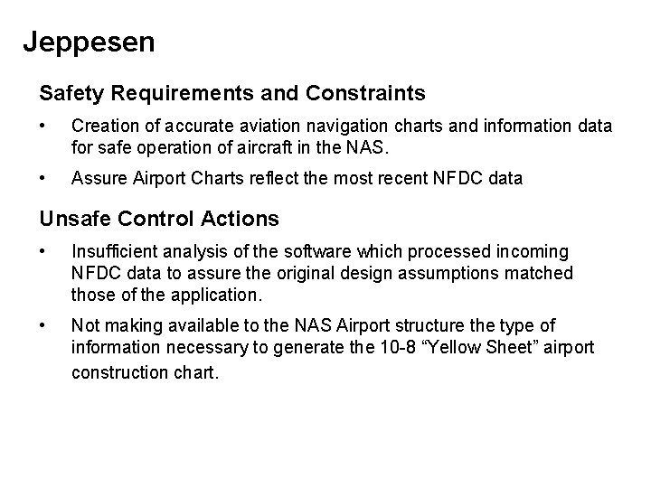 Jeppesen Safety Requirements and Constraints • Creation of accurate aviation navigation charts and information