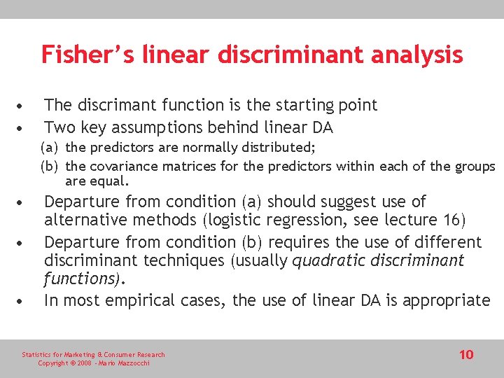 Fisher’s linear discriminant analysis • • The discrimant function is the starting point Two Fisher’s linear discriminant analysis • • The discrimant function is the starting point Two
