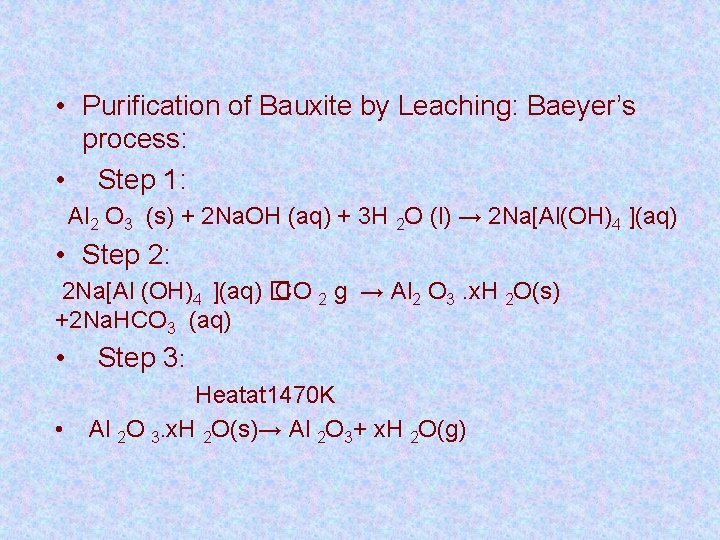 • Purification of Bauxite by Leaching: Baeyer’s process: • Step 1: Al 2 • Purification of Bauxite by Leaching: Baeyer’s process: • Step 1: Al 2