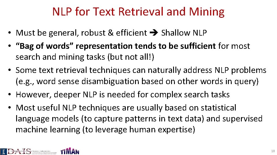 NLP for Text Retrieval and Mining • Must be general, robust & efficient Shallow