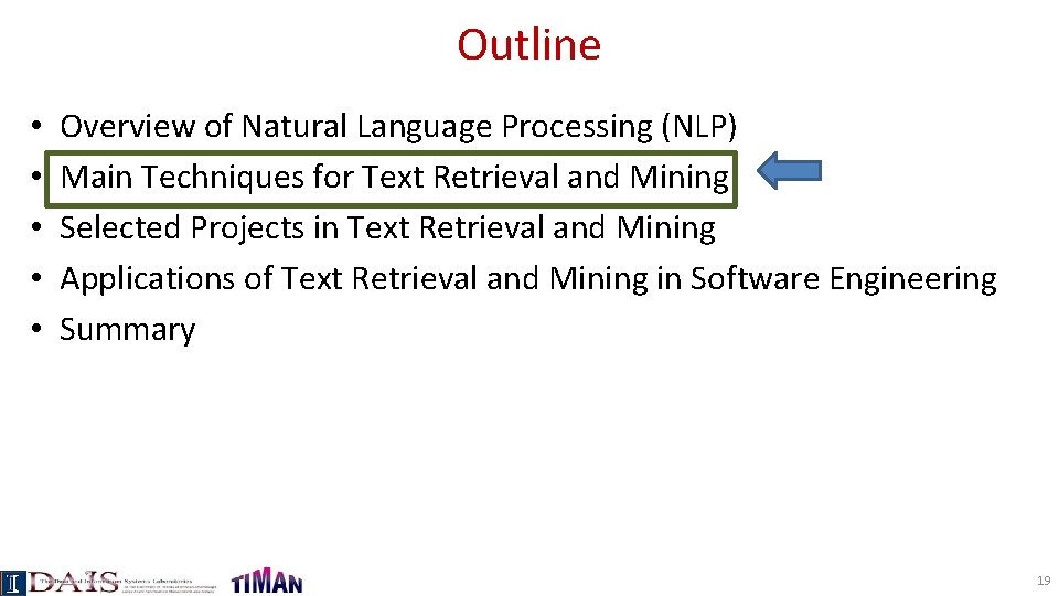 Outline • • • Overview of Natural Language Processing (NLP) Main Techniques for Text