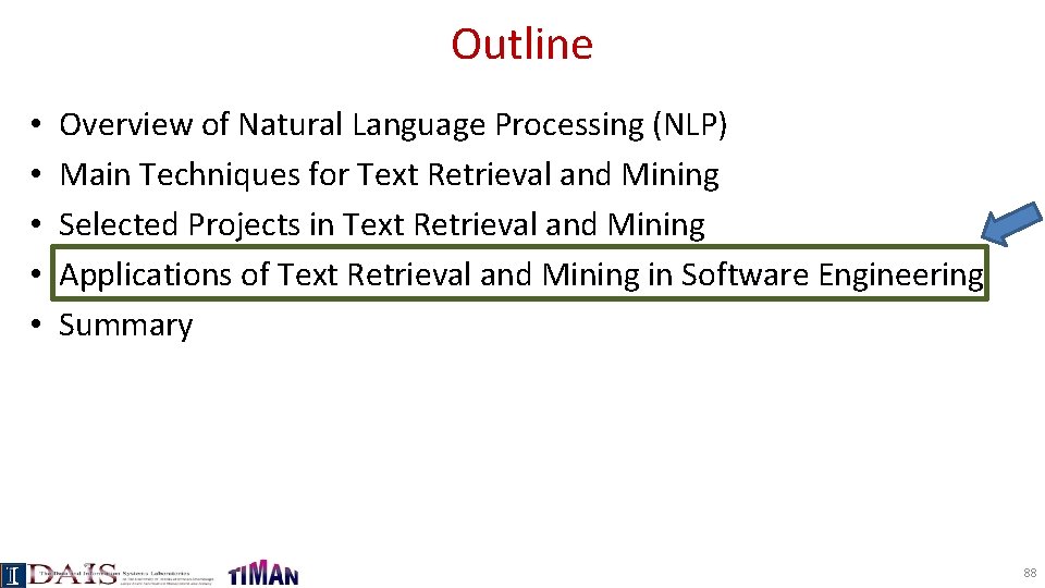 Outline • • • Overview of Natural Language Processing (NLP) Main Techniques for Text