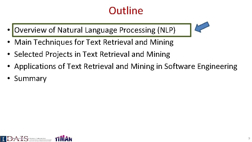 Outline • • • Overview of Natural Language Processing (NLP) Main Techniques for Text