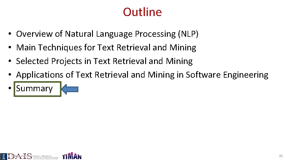 Outline • • • Overview of Natural Language Processing (NLP) Main Techniques for Text