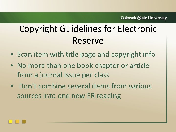 Copyright Guidelines for Electronic Reserve • Scan item with title page and copyright info