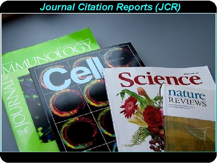 Journal Citation Reports (JCR) 