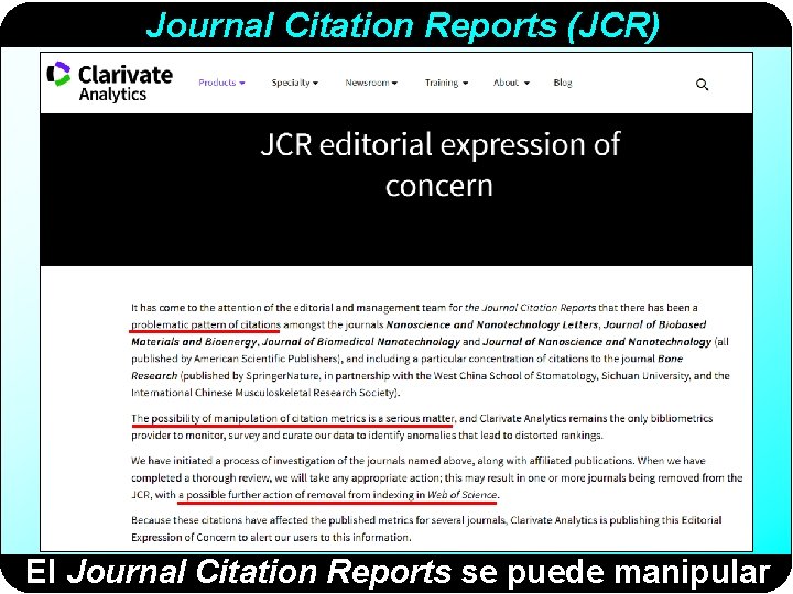 Journal Citation Reports (JCR) El Journal Citation Reports se puede manipular 