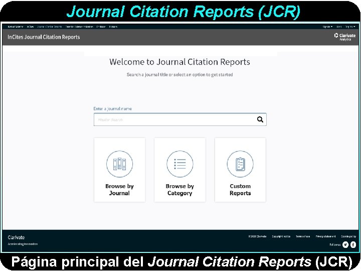 Journal Citation Reports (JCR) Página principal del Journal Citation Reports (JCR) 