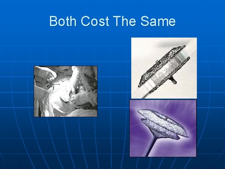 Both Cost The Same 