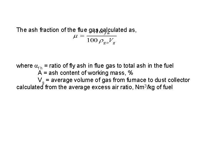 The ash fraction of the flue gas calculated as, where f h = ratio