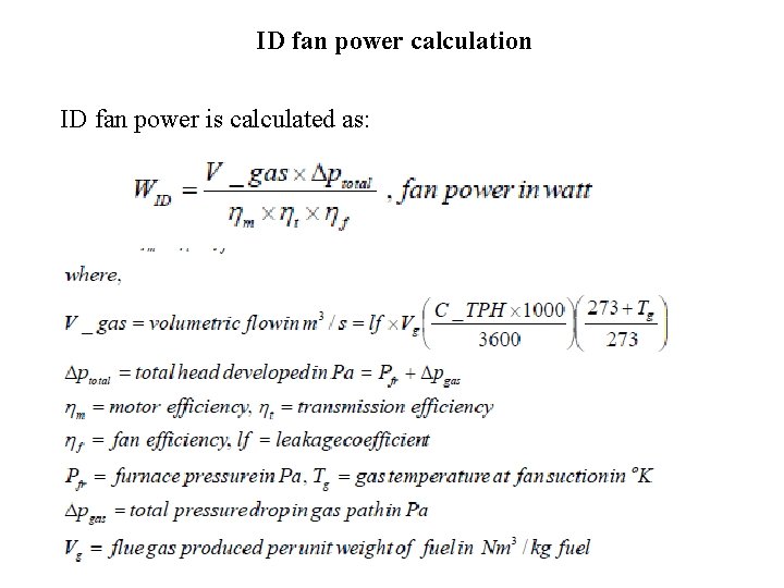 ID fan power calculation ID fan power is calculated as: 