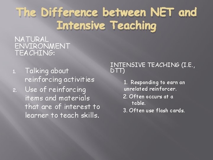 Natural Environment Teaching Presented By Sheri Kennedy M