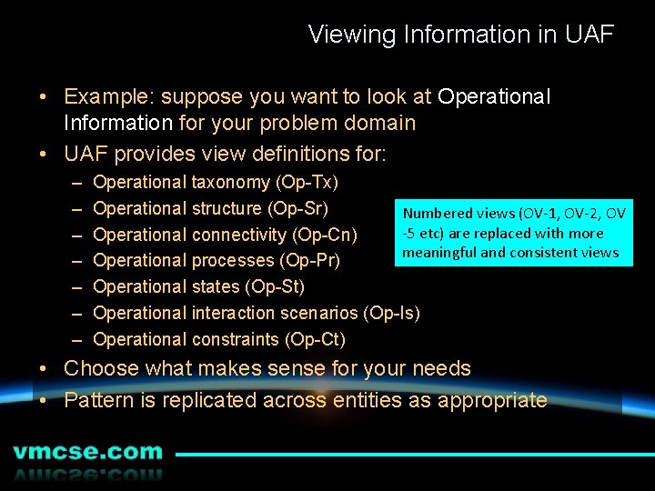 Viewing Information in UAF • Example: suppose you want to look at Operational Information