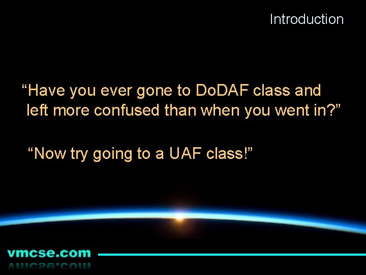 Introduction “Have you ever gone to Do. DAF class and left more confused than