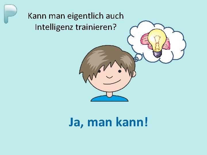 Kann man eigentlich auch Intelligenz trainieren? Ja, man kann! 