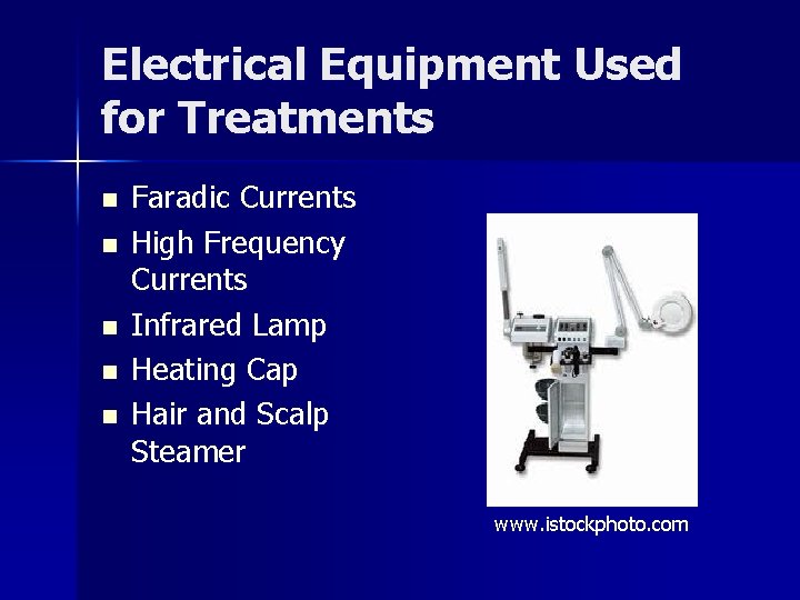 Electrical Equipment Used for Treatments n n n Faradic Currents High Frequency Currents Infrared