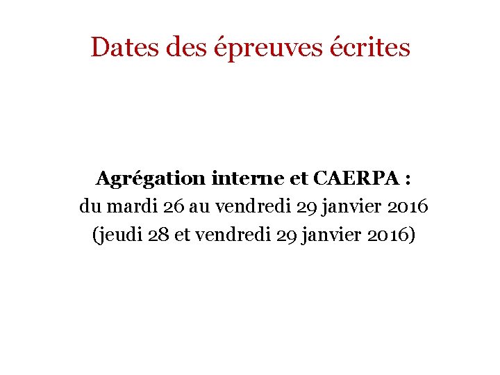 Dates des épreuves écrites Agrégation interne et CAERPA : du mardi 26 au vendredi