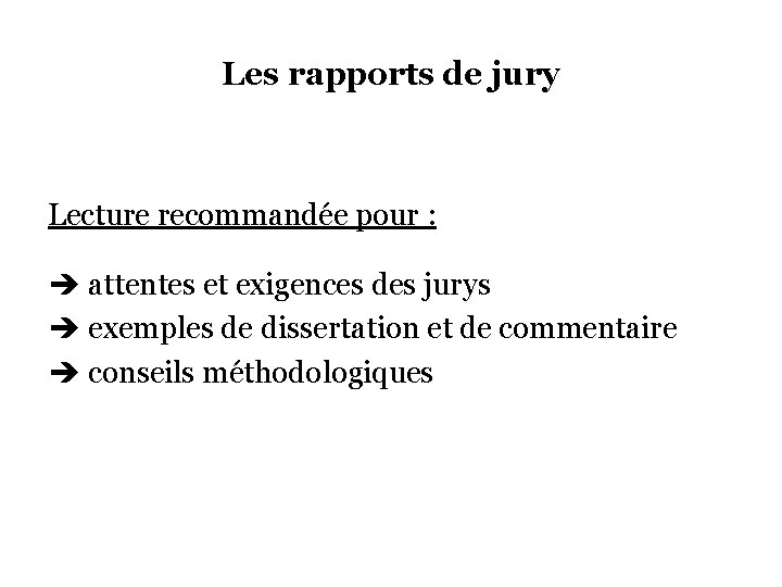 Les rapports de jury Lecture recommandée pour : è attentes et exigences des jurys